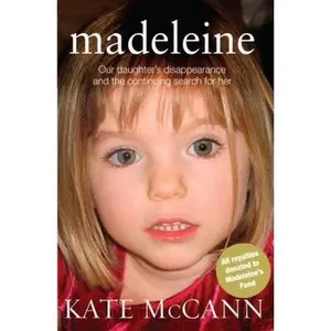 USED-Madeleine: Our Daughter's Disappearance and the Continuing Search for Her by Kate McCann (Paperback)