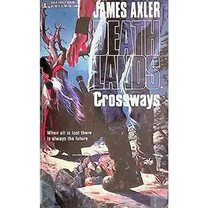 USED-Crossways (Deathlands Saga) by James Axler (Unknown)