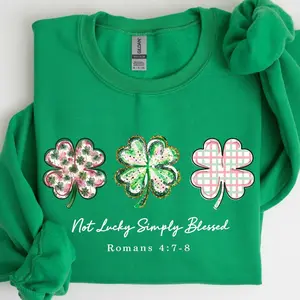 Not Lucky Simply Blessed Shirt, Verse Romans 4:7 8 Sweatshirt, St Patricks Day Tee, Irish Day Tee, St Patricks Sweatshirt, Unisex Sweater Pullover Tee