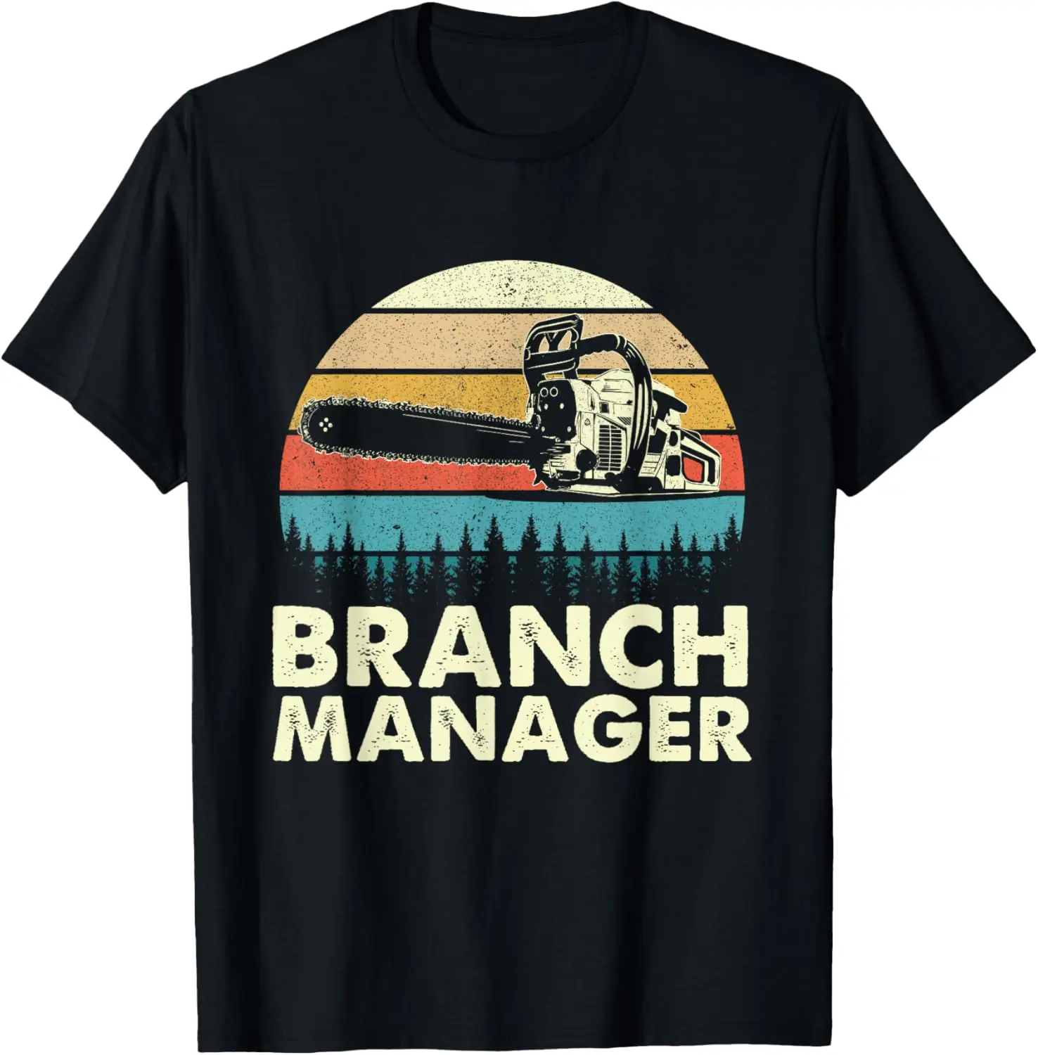 Cotton(pure) Branch Manager - Arborist Tree Surgeon Lumberjack Logger T-Shirt