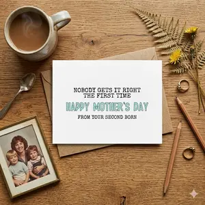 Funny Mother’s Day Card “Nobody Gets It Right The First Time” Second Born Joke, Gag Gift for Mom, Humorous Greeting Card, from daughter, From son, Mother's day gift