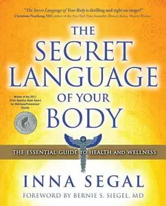The Secret Language of Your Body: The Essential Guide to Health and Wellness -- Inna Segal - Paperback
