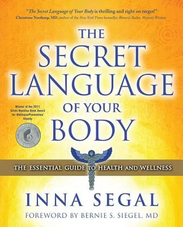 The Secret Language of Your Body: The Essential Guide to Health and Wellness -- Inna Segal - Paperback