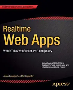 USED-Realtime Web Apps: With HTML5 Websocket, Php, and jQuery by Lengstorf, Jason (Paperback)