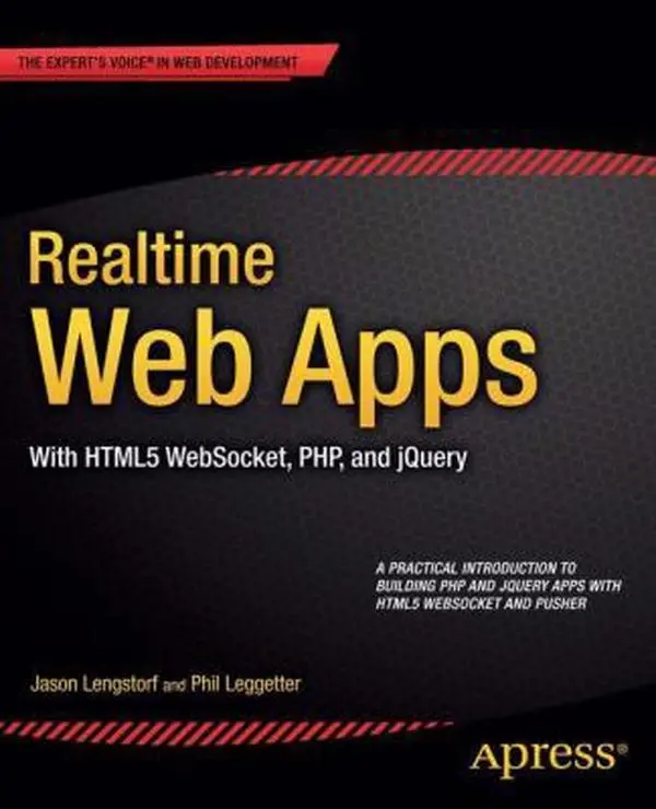 USED-Realtime Web Apps: With HTML5 Websocket, Php, and jQuery by Lengstorf, Jason (Paperback)