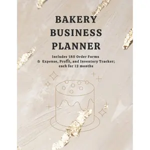 Bakery Business Planner: Includes Inventory Tracking and Expense/Revenue Tracking, Essential for Basic Business Management ,180 Customer Order Forms ... Record Keeping, UNDATED Monthly Data Template Paperback – November 16, 2022