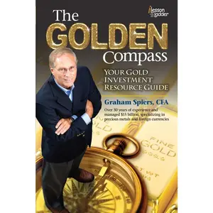 USED-The Golden Compass: Your Gold Investment Resource Guide by Spiers, Graham (Paperback)