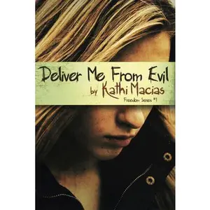 USED-Deliver Me from Evil: No Sub-Title by Macias, Kathi (Paperback)