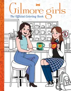 Gilmore Girls: The Official Coloring Book -- Luna Valentine - Paperback