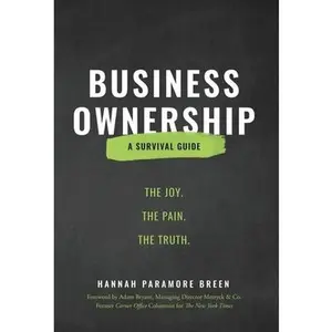 USED-Business Ownership: The Joy. The Pain. The Truth. by Breen, Hannah Paramore (Hardcover)