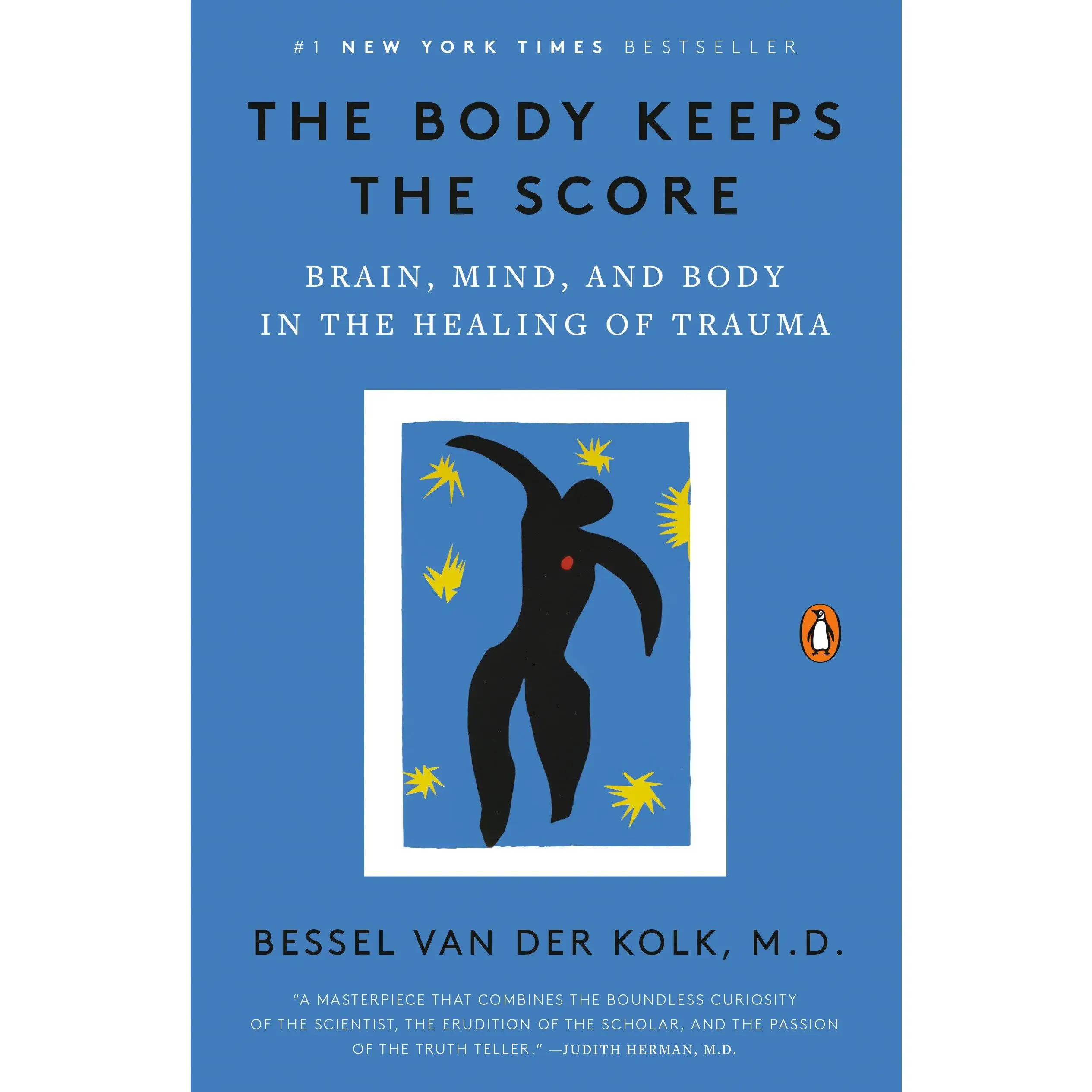 The Body Keeps the Score: Brain, Mind, and Body in the Healing of Trauma -- Bessel Van Der Kolk - Paperback