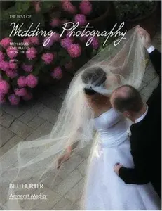 USED-The Best of Wedding Photography: Techniques and Images from the Pros by Bill Hurter (Paperback)