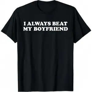 I Have My Boyfriend Always Funny Relationship Valentine Casual Short sleeve Cotton T-ShirtI Have My Boyfriend Always Funny Relationship Valentine Casual Short sleeve Cotton T-Shirt