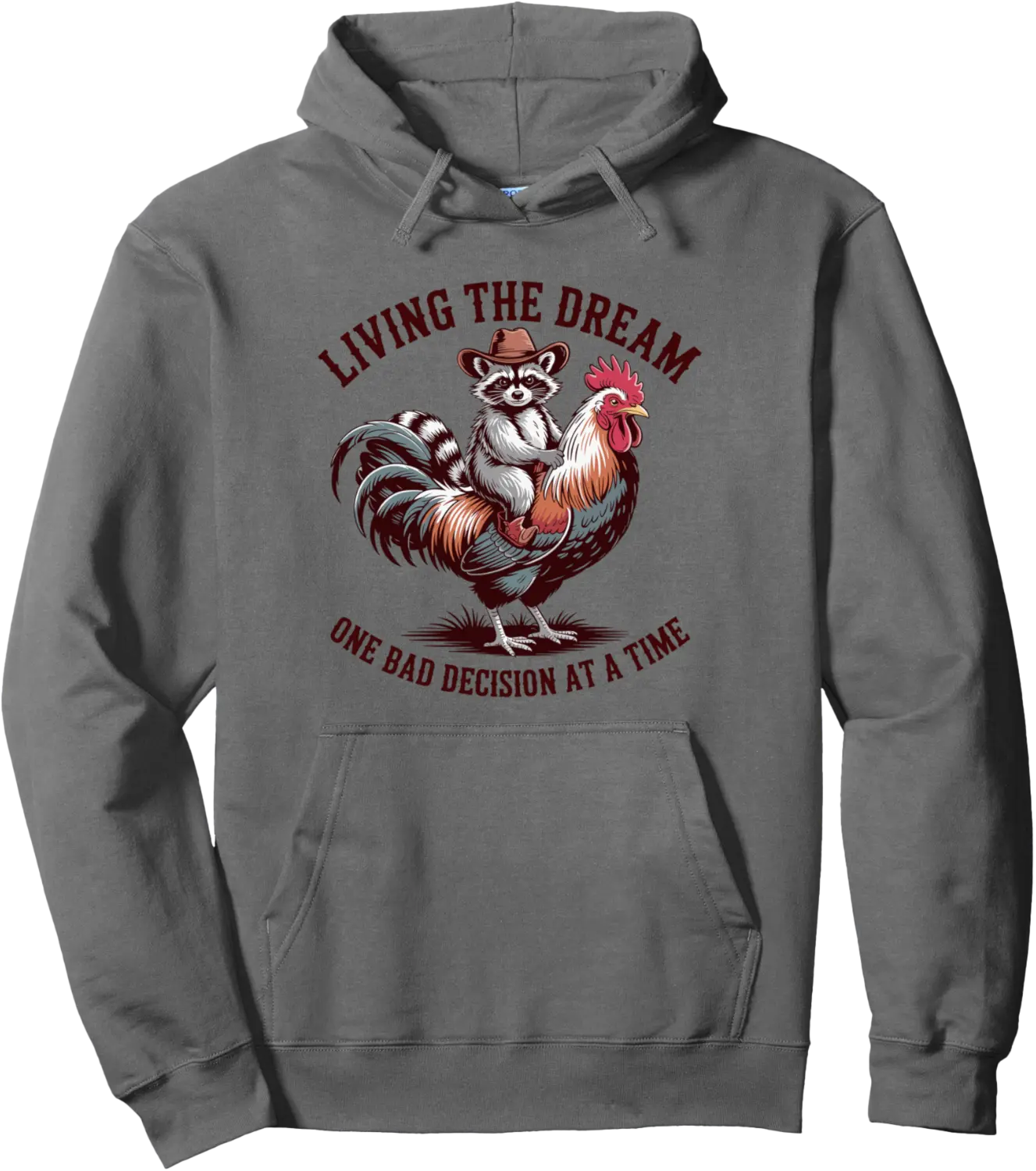 Living The Dream One Bad Decision At A Time Raccoon Rooster Pullover Hoodie - Nestorporas Shop 76B0FFPXDBK3
