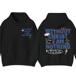 Christian Streetwear Hoodie – Without Christ I Am Nothing Double-Sided Faith Graphic Made in USA