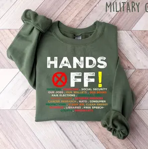 Political Hands Off Protest Sweatshirt, Hands Off Protest Shirt, Hands Off Medicaid Medicare Social Security Shirt, Anti Trump Shirt