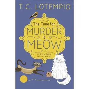 USED-The Time for Murder Is Meow by Lotempio, T. C. (Paperback)