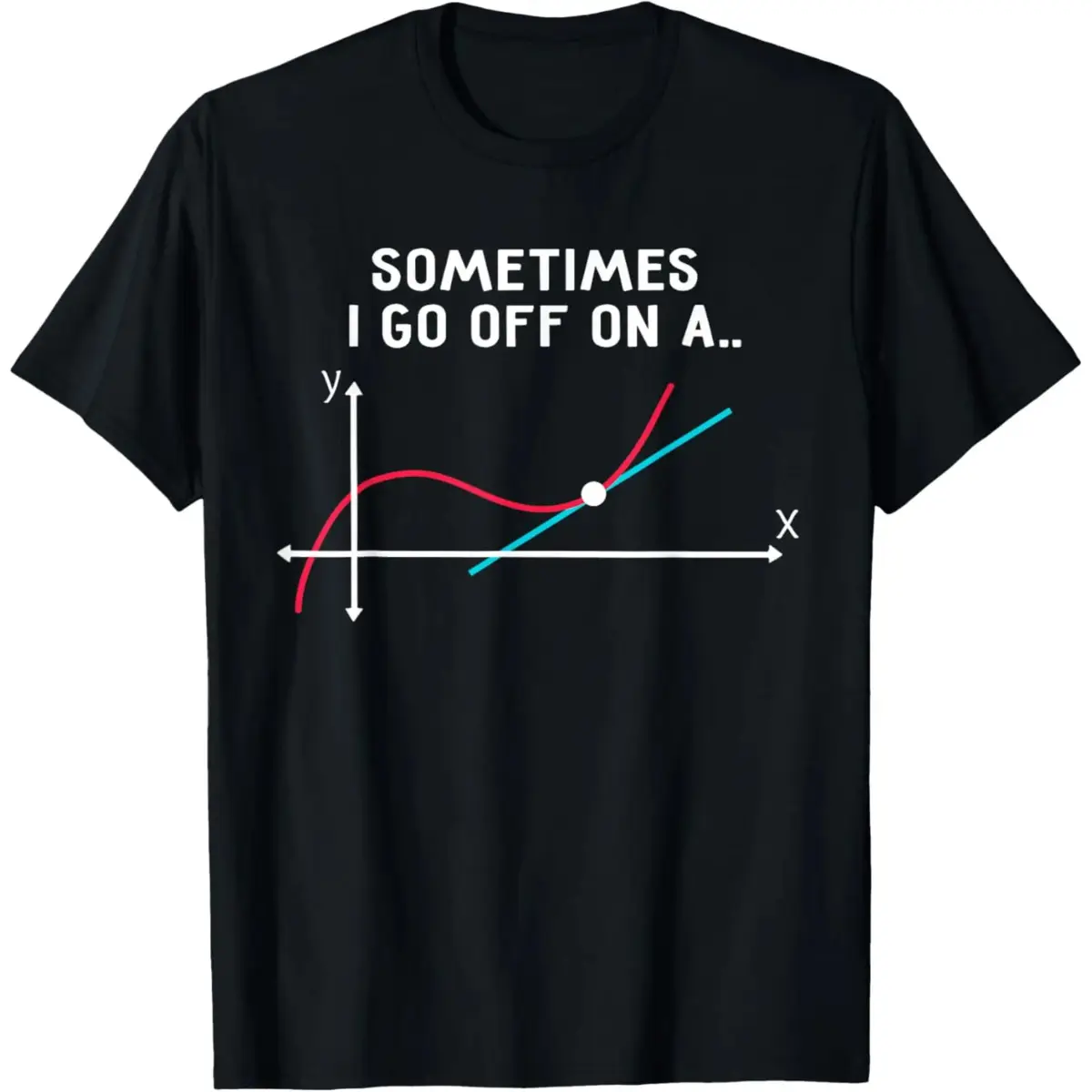 Men's & Women's Short-Sleeve Basic T-Shirt, Math Teacher Gift Top with "Sometimes I Go Off on a Tangent" Graphic, Cargo-Inspired Design, Tshirt, Shortsleeve, Streetwear, Denim