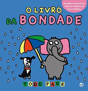 USED-Os livros do Todd - O livro da Bondade (Portuguese Edition) by Todd Parr (Paperback)