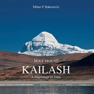USED-Holy Mount Kailash: A Pilgrimage in Tibet by Rakocevic, Milan P. (Paperback)