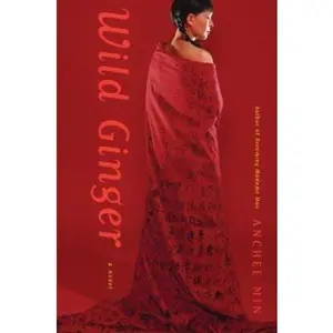USED Book - Wild Ginger: A Novel by Anchee Min (Hardcover) - english
