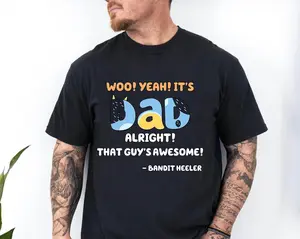 Bluey Dad Shirt, Bluey Family Matching Shirt, Bluey Fathers Day 2024 Shirt.bluey rad dad shirt, rad dad tshirt, bluey bandit shirt, dad birthday gift, dad bluey shirt, fathers day gift, bluey family tee, rad dad apparel, father's day shirt,