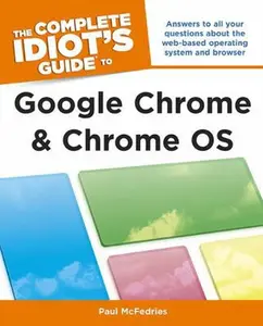 USED Book - The Complete Idiot's Guide to Google Chrome and Chrome OS by McFedries, Paul (Paperback) - english