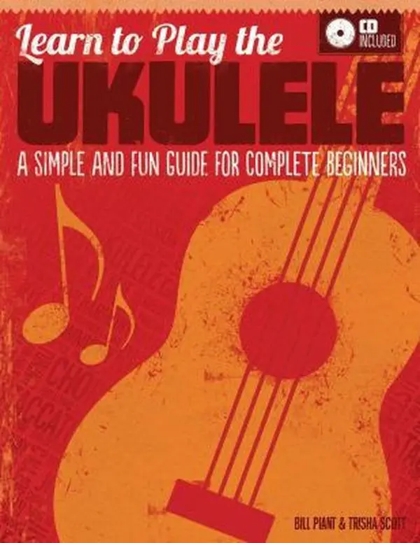USED-Learn to Play the Ukulele: A Simple and Fun Guide for Complete Beginners (CD Included) [With CD (Audio)] by Plant, Bill (Paperback)