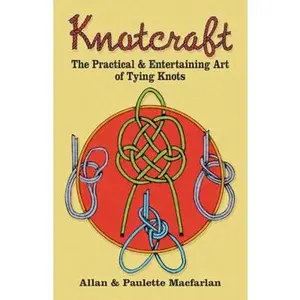 USED-Knotcraft: The Practical and Entertaining Art of Tying Knots by Macfarlan, Allan And Paulette (Paperback)