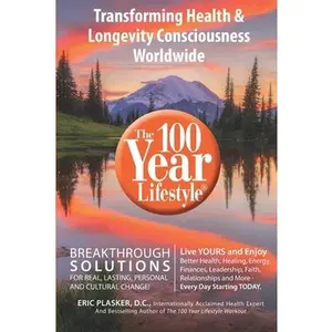 USED Book - The 100 Year Lifestyle: Breakthrough Solutions For Real, Lasting Personal and Cultural Change by Plasker DC, Eric (Paperback) - english