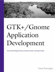 USED-Gtk+ /Gnome Application Development by Havoc Pennington (Paperback)
