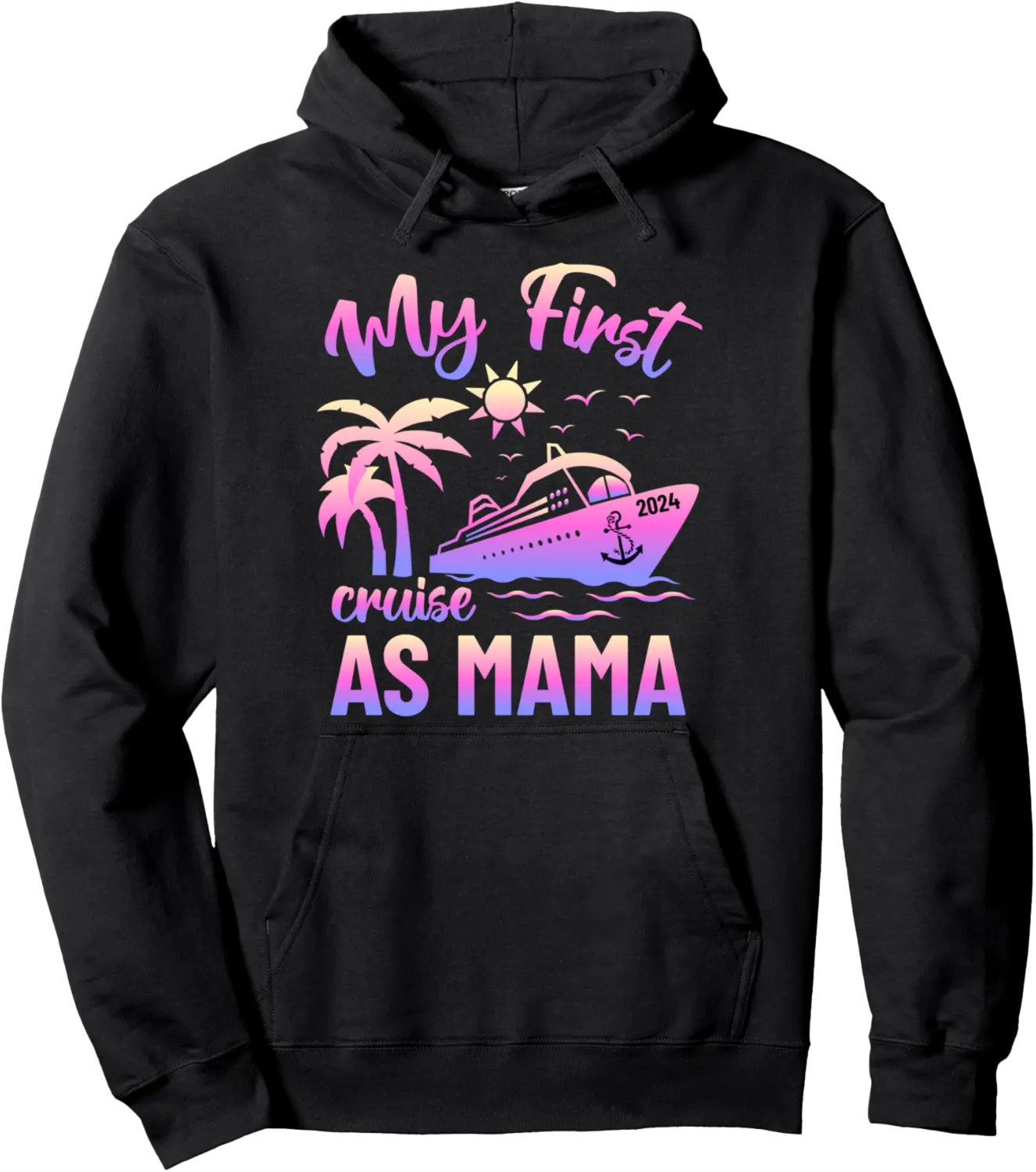 My First Cruise As A Mama 2024 Women's Mom's Pullover Hoodie - Jessicajon Shop 68B0D9BJNJGL