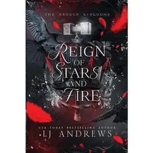Reign of Stars and Fire: A Dark Fantasy Romance -- Lj Andrews - Paperback