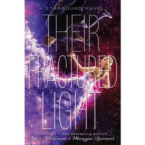 USED-Their Fractured Light (The Starbound Trilogy, 3) by Amie Kaufman (Hardcover)