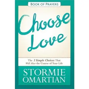 USED-Choose Love by Omartian, Stormie (Paperback)
