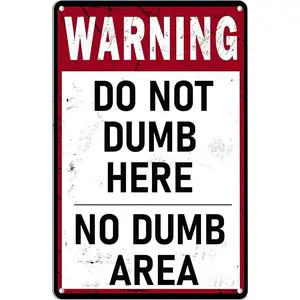 Retro Metal Tin Sign - Funny "Do Not Dump Here" Warning Wall Art Plaque, 8inch x12inch Fade Resistant Recyclable Home Supplies for Bar, Kitchen Decor
