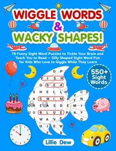 ✨Wiggle Words & Wacky Shapes Word Search: 75 Funny Sight Word Shaped Puzzles for Kids Ages 5–10 – Learn to Read with Silly, Giggle-Filled Educational ... Brain Boosters, and Fun Literacy Activities!