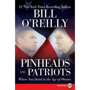 USED-Pinheads and Patriots LP by O'Reilly, Bill (Paperback)