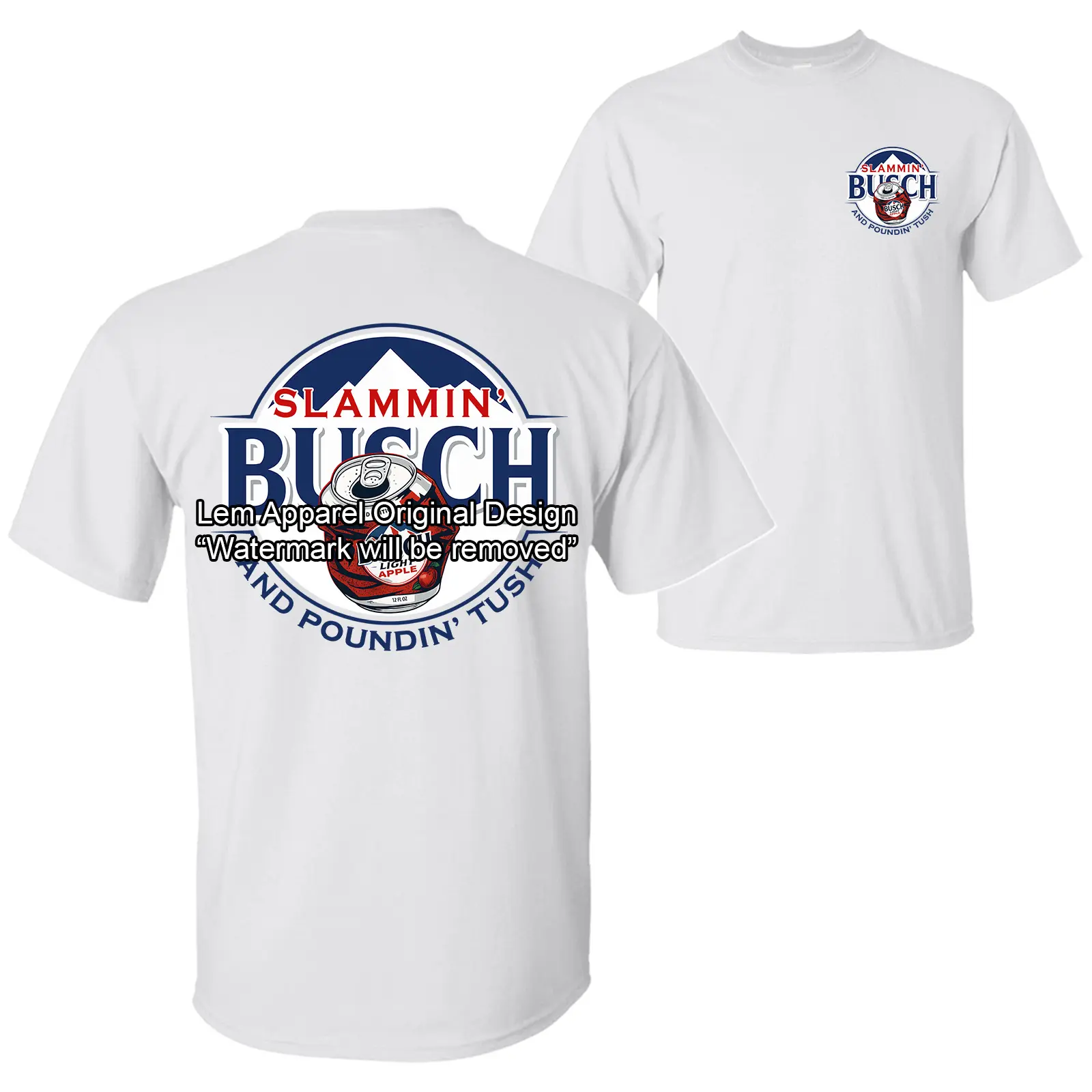 Slammin' Busch and Poundin' T Funny Drinking Humor Party T-shirt, Busch Light Apple Beer Logo Design 2 Sided Unisex Cotton T-shirt for Men for Women Menswear Womenswear Top