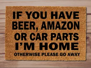 If You Have Beer, Shopping Deliveries, or Car Parts, I'm Home Funny Unwelcome Outdoor Rug Doormat Home Porch Decor Non Slip Door Mat Non-slip Black