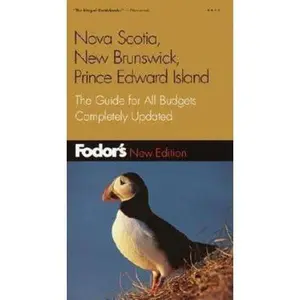 USED-Fodor's Nova Scotia, New Brunswick, Prince Edward Island, 7th Edition: The Guide for All Budgets, Completely Updated (Travel Guide) by Fodor's (Paperback)
