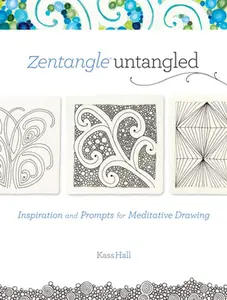 USED Book - Zentangle Untangled: Inspiration and Prompts for Meditative Drawing by Hall, Kass (Paperback) - english