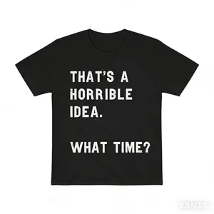 Humorous Sarcastic TShirt with Witty Quote and Trendy Style Perfect for Casual Wear