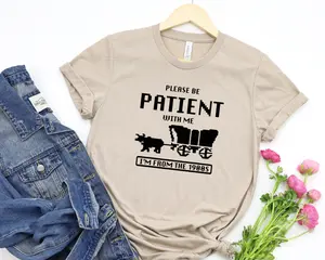 Please be patient with me I'm from the 1900s t-shirt - Womenswear casual unisex T-shirt - funny graphic tees - women's clothing