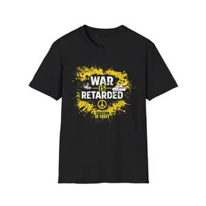 War is Retarded Tee - Soft