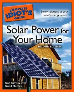USED-The Complete Idiot's Guide to Solar Power for your Home, 2E by Dan Ramsey (Paperback)