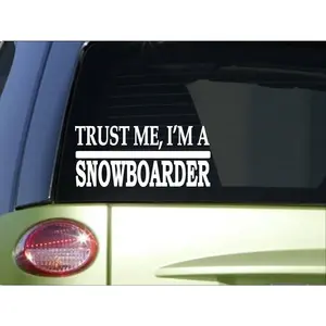 Trust me Snowboarder *H628* 8 inch Sticker decal snowboarding snow ski suit