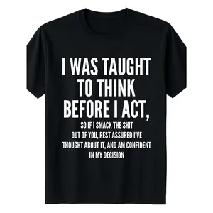 Men'S Casual Short Sleeve T-Shirt - "I Was Taught to Think Before I Act" Funny Print, Black, Regular Fit, Medium Stretch, Crew Neck - Ideal Gift for Humor Lovers, Everyday Tshirt | Humorous Print | Medium Stretch Fabric
