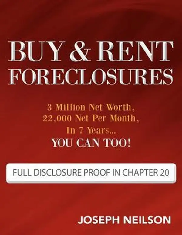 USED Book - Buy & Rent Foreclosures: 3 Million Net Worth, 22,000 Net Per Month, In 7 Years...You can too! by Neilson, Joseph (Paperback) - english