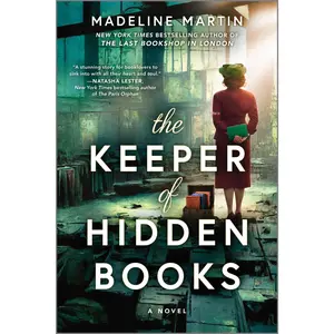 The Keeper of Hidden Books: A Novel by Madeline Martin [Paperback Book]